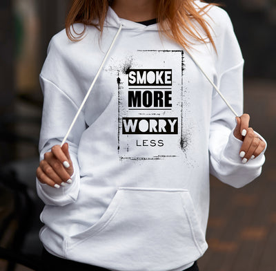 Smoke More, Worry Less!